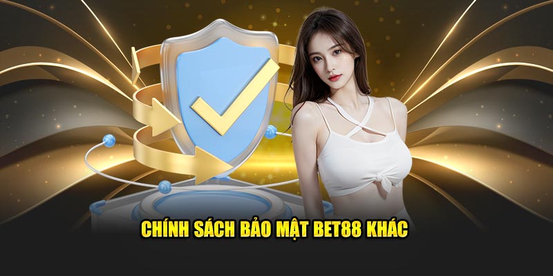 chính sách bảo mật bet88 xử lý vi phạm