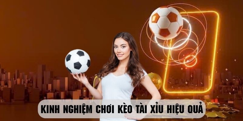 kinh nghiệm chơi kèo tài xỉu