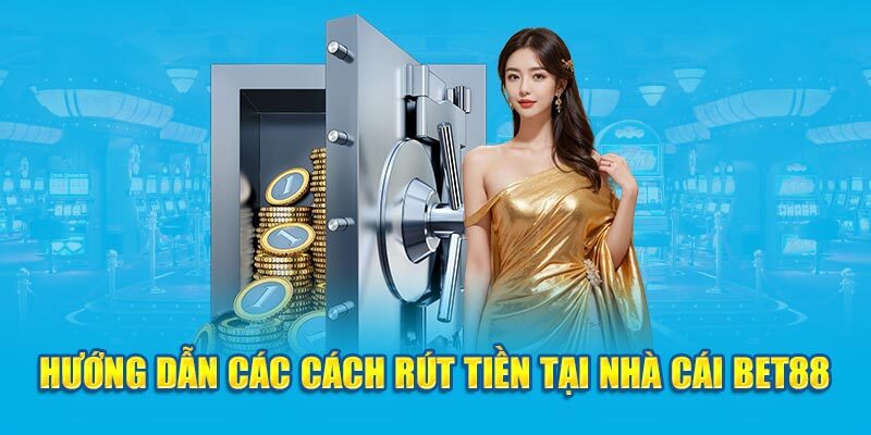 các thao tác rút tiền bet88