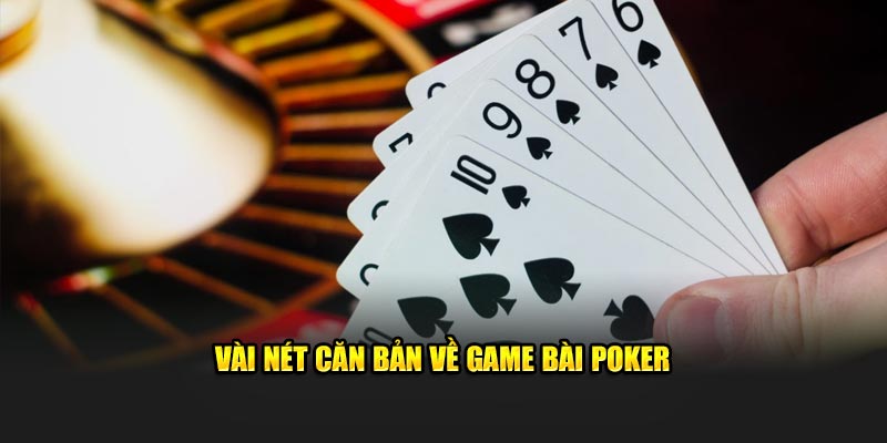 vài nét cơ bản về game bài poker